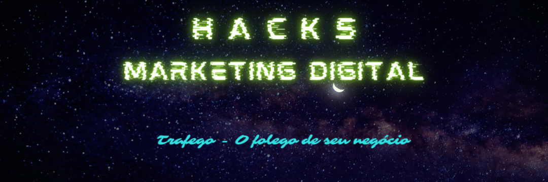 Hacks do Marketing Digital - Tráfego O folego de seu Negócio