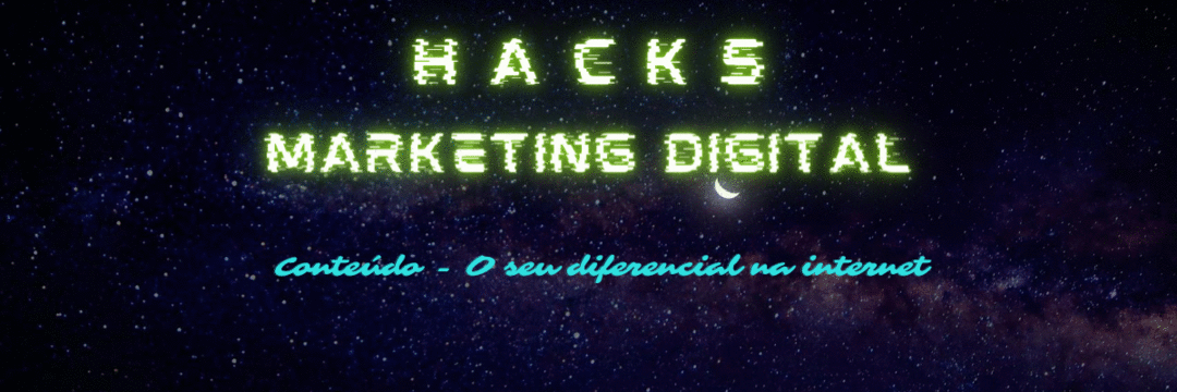 Hacks de Marketing Digital #2 - Conteúdo